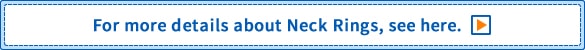 For more details about Neck Rings, see here.